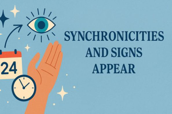 Synchronicities and Signs Appear 