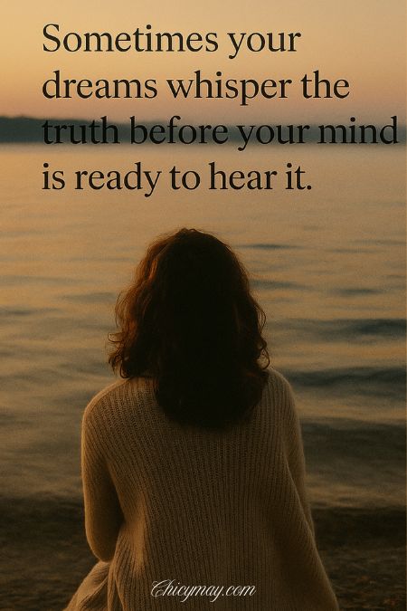Sometimes your dreams whisper the truth