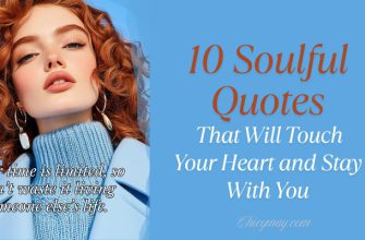 10 Soulful Quotes That Will Touch Your Heart and Stay With You